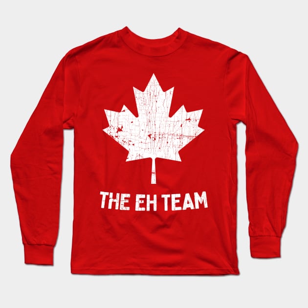 The Eh Team Long Sleeve T-Shirt by DankFutura